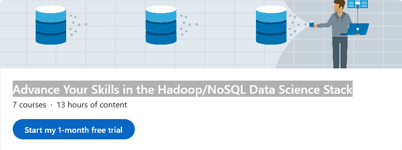 Advance Your Skills in the Hadoop/NoSQL Data Science Stack – LinkedIn Learning